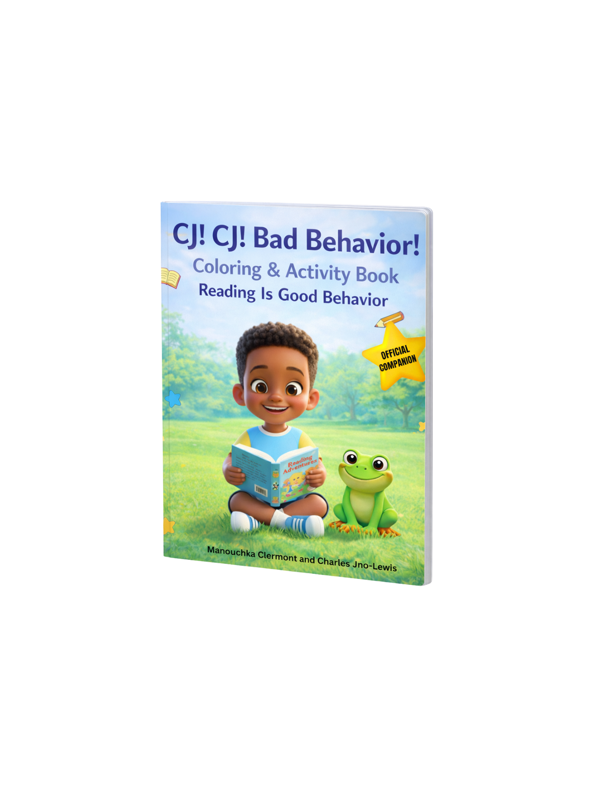 CJ! CJ! Bad Behavior! Coloring & Activity Book: Reading Is Good Behavior!