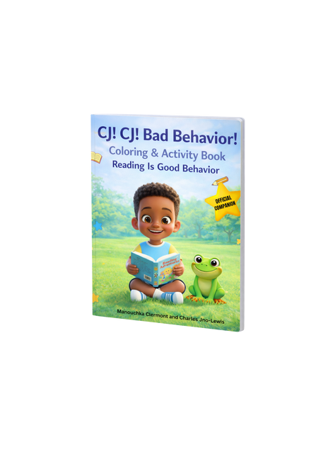CJ! CJ! Bad Behavior! Coloring & Activity Book: Reading Is Good Behavior!